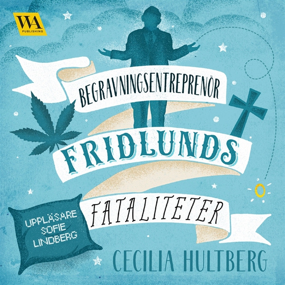 Begravningsentreprenör Fridlunds fataliteter (ljudbok) av Cecilia Hultberg