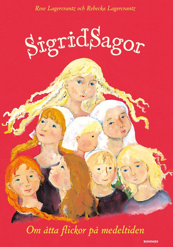 Sigridsagor : om åtta flickor på medeltiden (e-bok) av Rose Lagercrantz