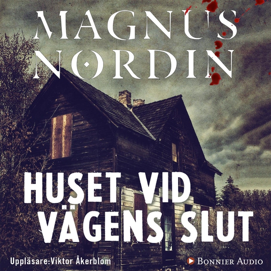 Huset vid vägens slut (ljudbok) av Magnus Nordin