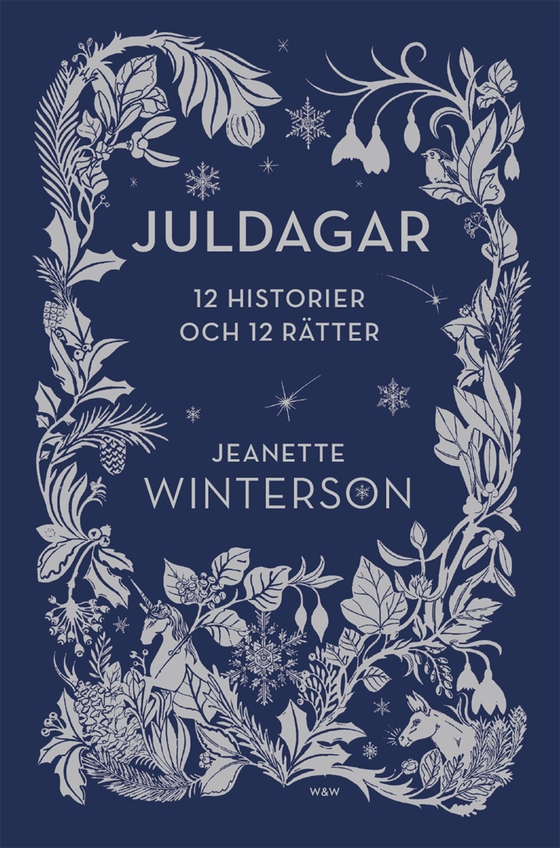 Juldagar : 12 berättelser och 12 festmåltider för 12 dagar (e-bok) av Jeanette Winterson
