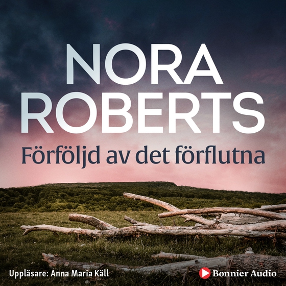 Förföljd av det förflutna (ljudbok) av Nora Roberts
