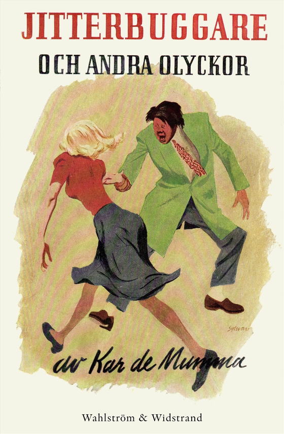 Jitterbuggare och andra olyckor : nya tidsbilder från "Stor-Stockholm" med omnejd (e-bok) av Kar de Mumma 