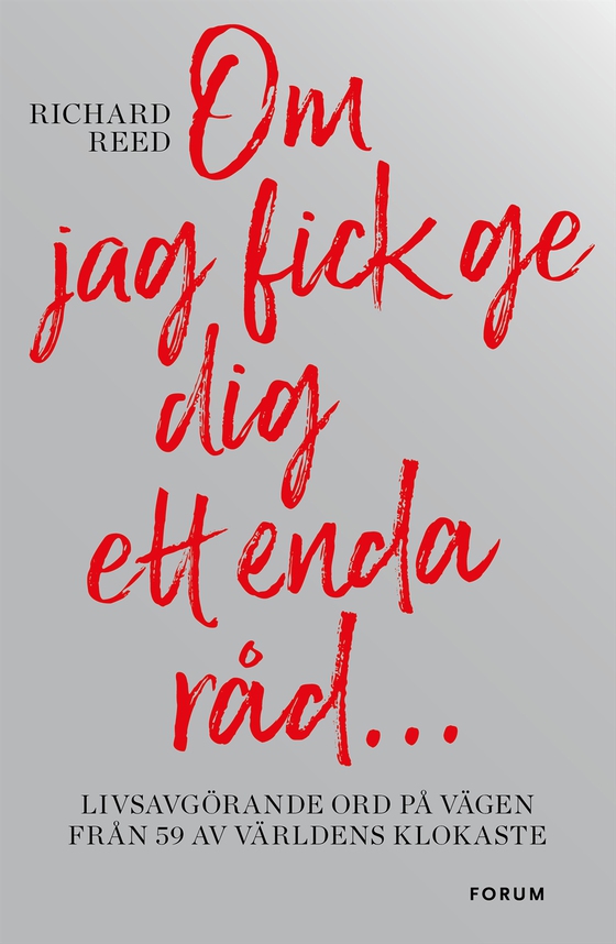 Om jag fick ge dig ett enda råd... (e-bok) av Richard Reed