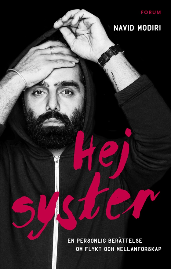 Hej syster : en personlig berättelse om flykt och mellanförskap (e-bok) av Navid Modiri