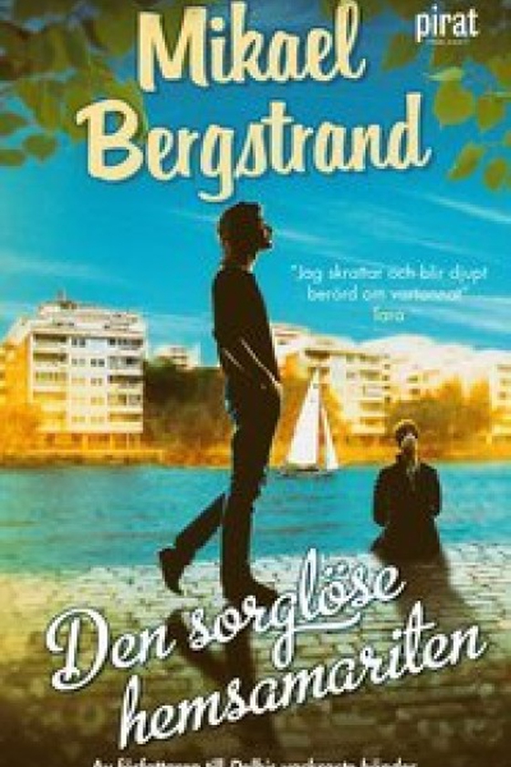 Den sorglöse hemsamariten (e-bok) av Mikael Bergstrand