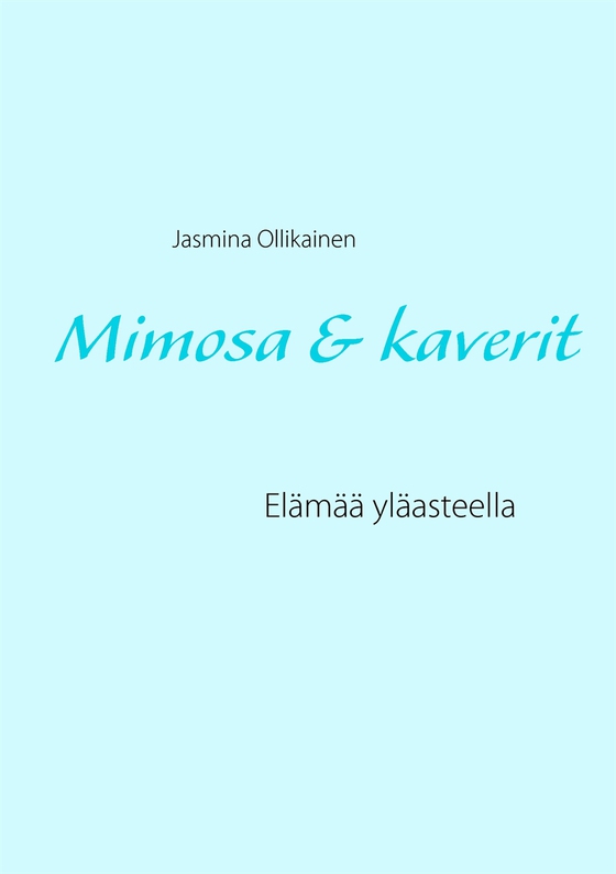 Mimosa & kaverit: Elämää yläasteella
