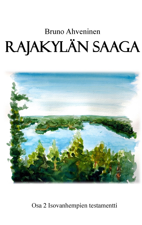 Rajakylän Saaga: Isovanhempien testamentti