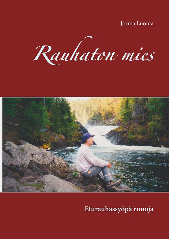 Rauhaton mies: Eturauhassyöpä runoja
