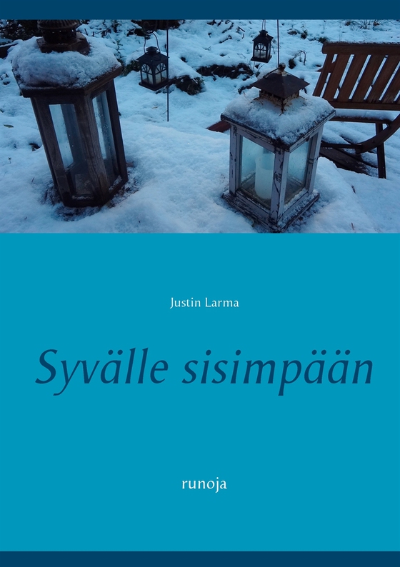 Syvälle sisimpään: runoja