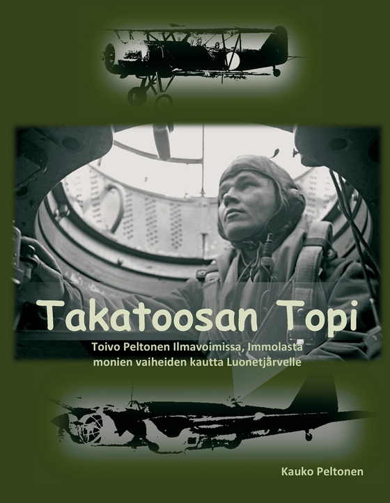 Takatoosan Topi: Toivo Peltonen Ilmavoimissa, Immolasta monien vaiheiden kautta Luonetjärvelle