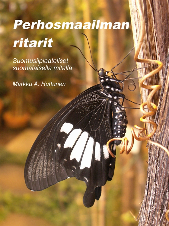 Perhosmaailman ritarit: Suomusiipiaateliset suomalaisella mitalla