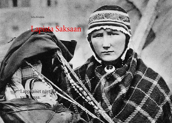 Lapista Saksaan: Lapinihmisiä Saksassa 1800 ja 1900-lukujen vaihteessa.