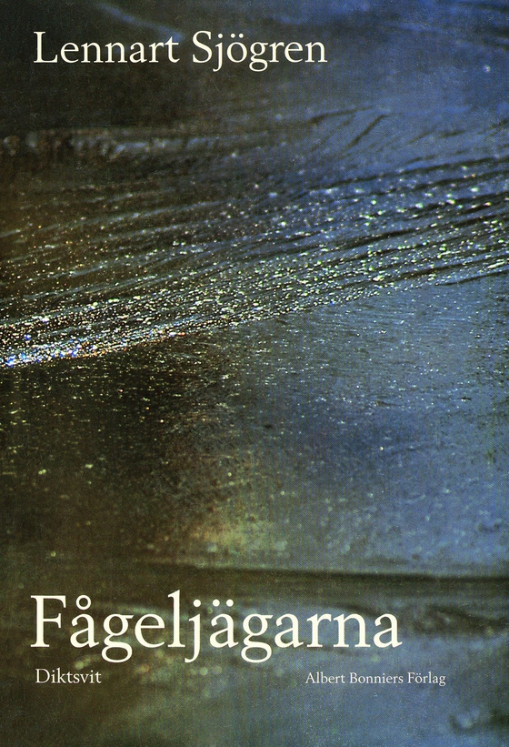 Fågeljägarna : diktsvit (e-bok) av Lennart Sjögren