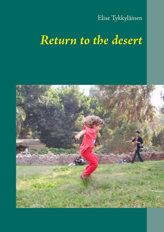 Return to the desert (e-bok) av Elise Tykkyläinen