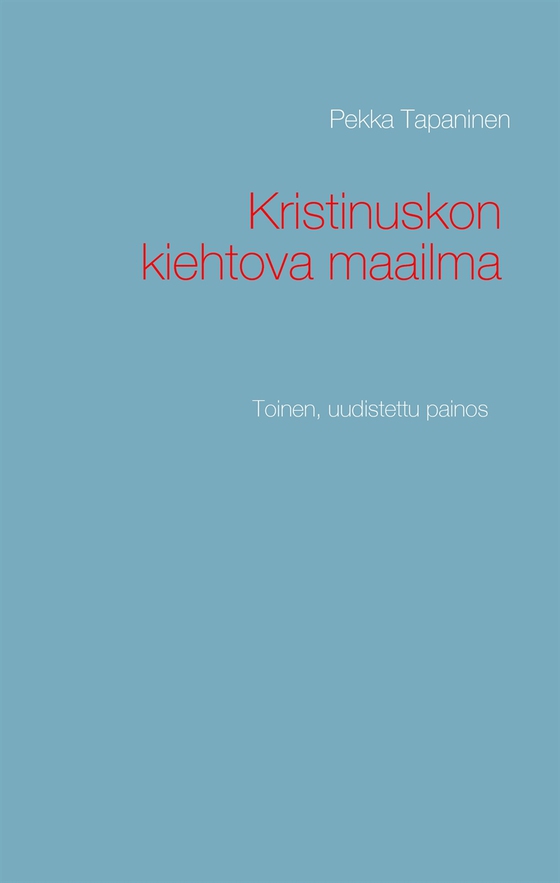 Kristinuskon kiehtova maailma: Toinen, uudistettu painos