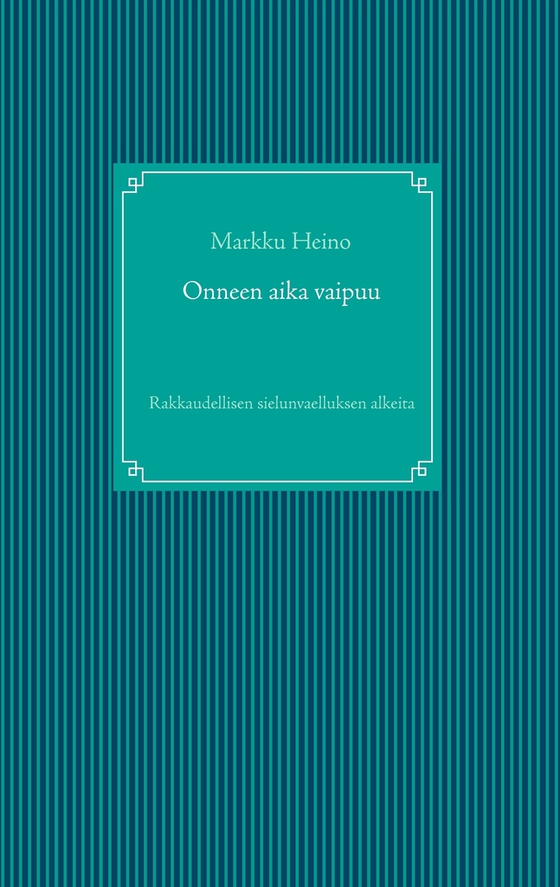 Onneen aika vaipuu: Rakkaudellisen sielunvaelluksen alkeita