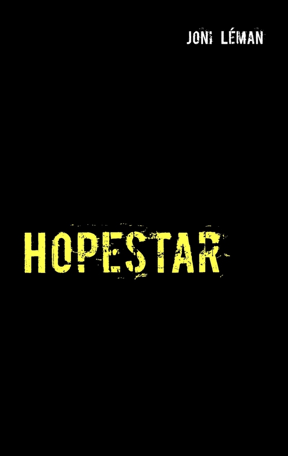 Hopestar: Tieteisromaani (e-bok) av Joni Léman