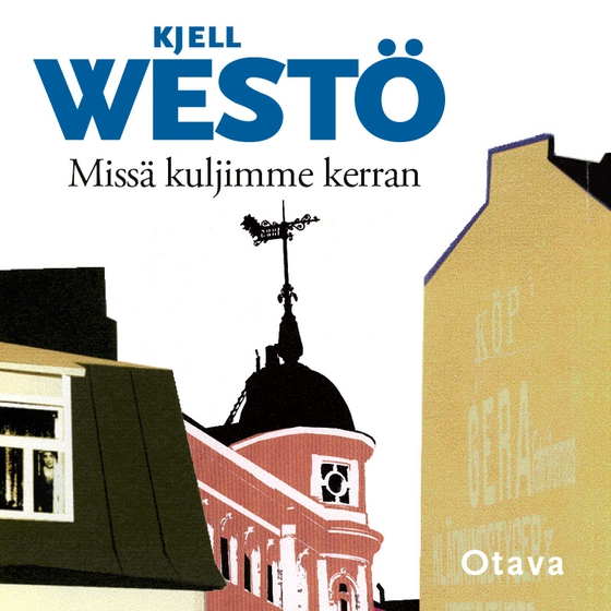 Missä kuljimme kerran