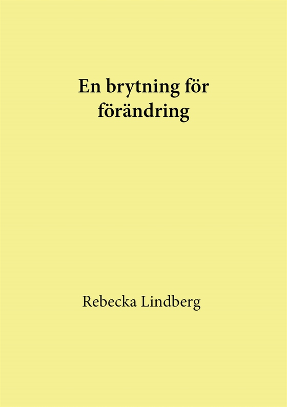 En brytning för förändring (e-bok) av Rebecka Lindberg