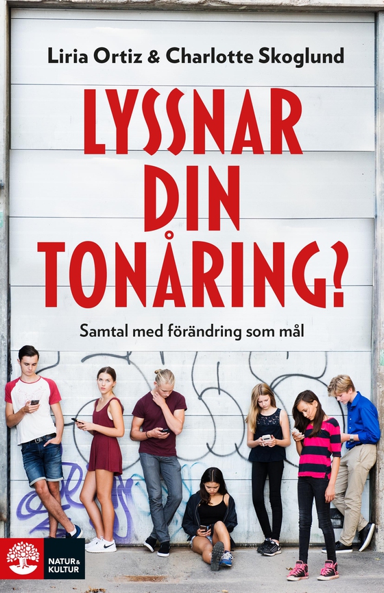Lyssnar din tonåring? : Samtal med förändring som mål (ljudbok) av Liria Ortiz