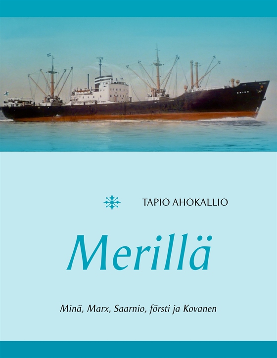 Merillä: Minä, Marx, Saarnio, försti ja Kovanen