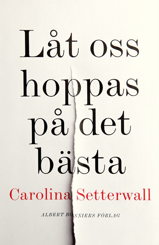 Låt oss hoppas på det bästa (e-bok) av Carolina Setterwall