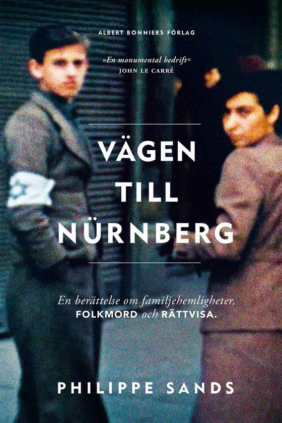 Vägen till Nürnberg : en berättelse om familjehemligheter, folkmord och rättvisa (e-bok) av Philippe Sands