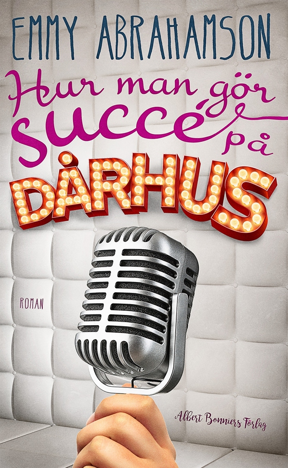 Hur man gör succé på dårhus (e-bok) av Emmy Abrahamson