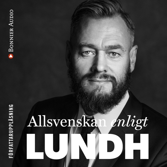 Allsvenskan enligt Lundh : makten, pengarna och tystnaden i svensk klubbfotboll (ljudbok) av Olof Lundh
