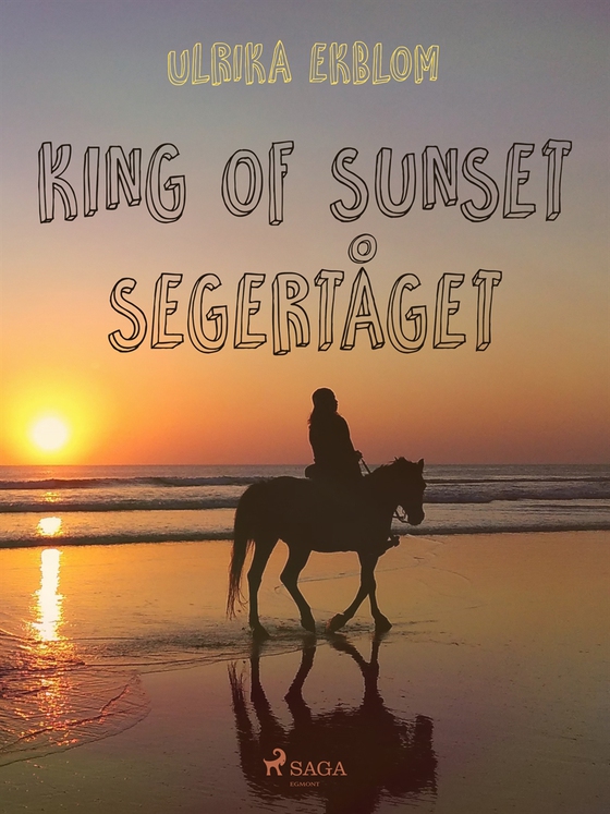 King of Sunset : segertåget (e-bok) av Ulrika Ekblom