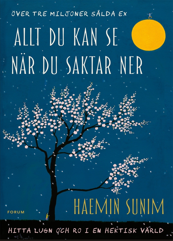 Allt du kan se när du saktar ner : hitta lugn och ro i en hektisk värld (e-bok) av Haemin Sunim