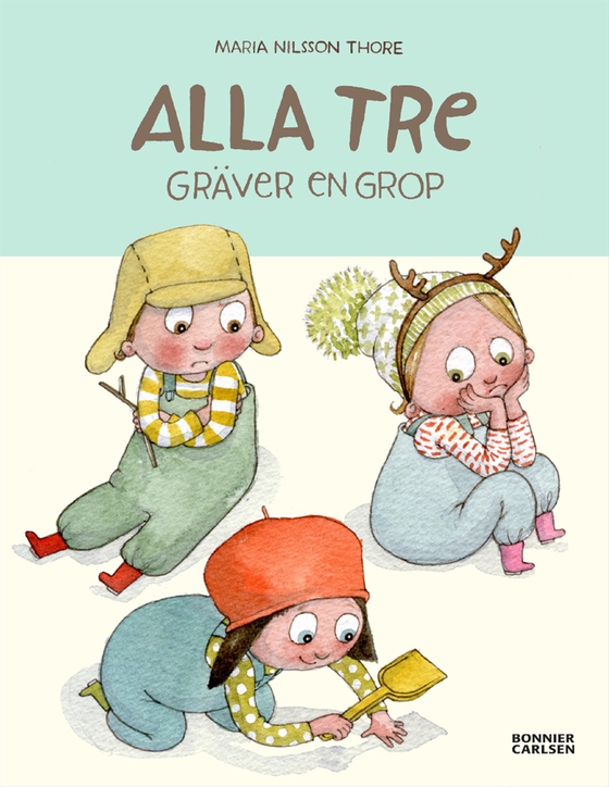 Alla tre gräver en grop (e-bok) av Maria Nilsson Thore