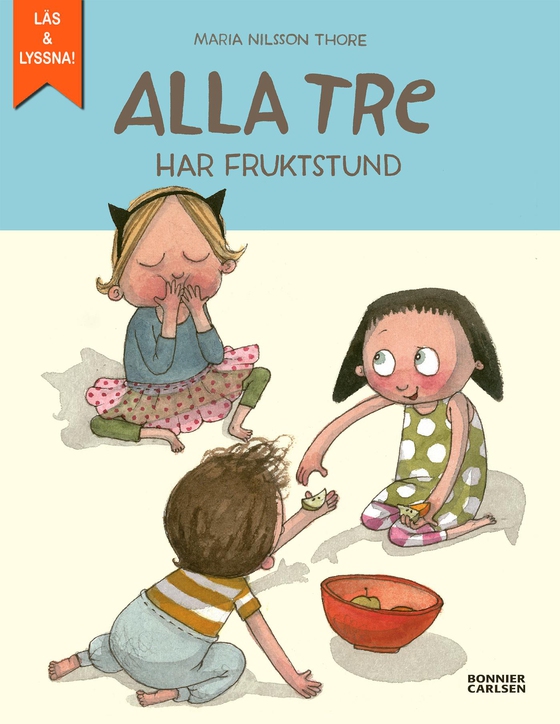 Alla tre har fruktstund (e-bok) av Maria Nilsson Thore