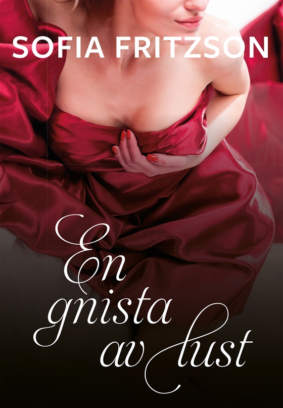 En gnista av lust (e-bok) av Sofia Fritzson
