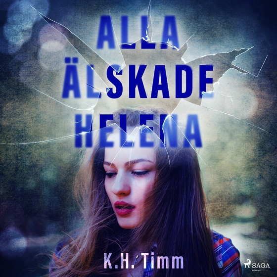 Alla älskade Helena (ljudbok) av K.H. Timm
