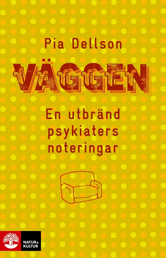 Väggen : En utbränd psykiaters noteringar