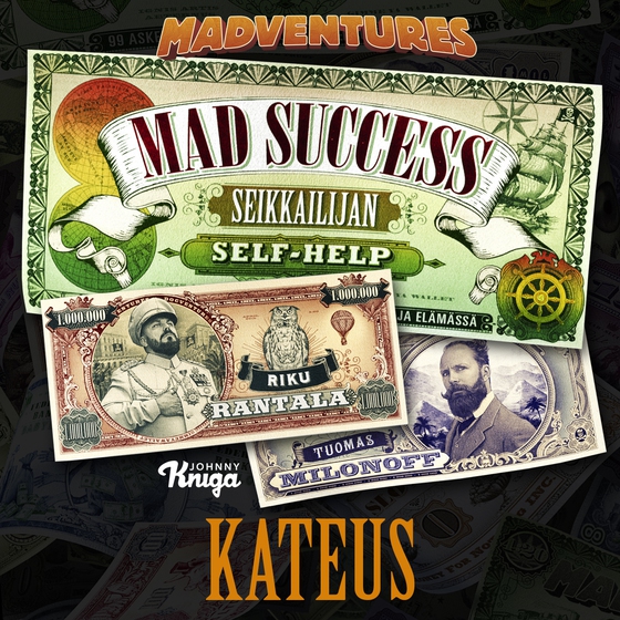 Mad Success - Seikkailijan self help 2 KATEUS (ljudbok) av Tuomas Milonoff