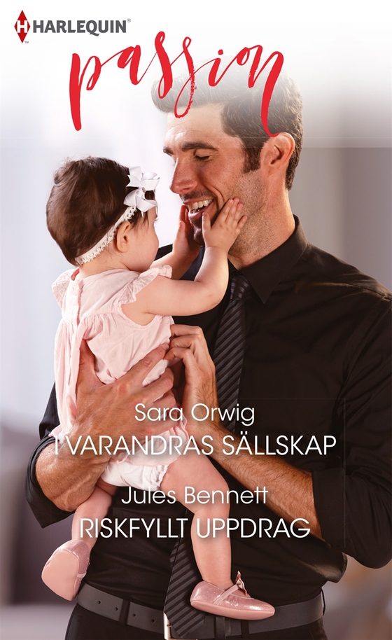 I varandras sällskap/Riskfyllt uppdrag (e-bok) av Jules Bennett