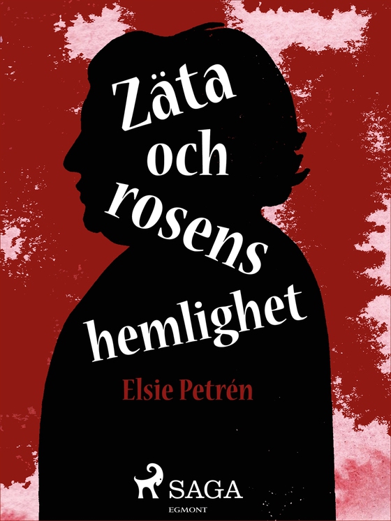 Zäta och rosens hemlighet (e-bok) av Elsie Petrén