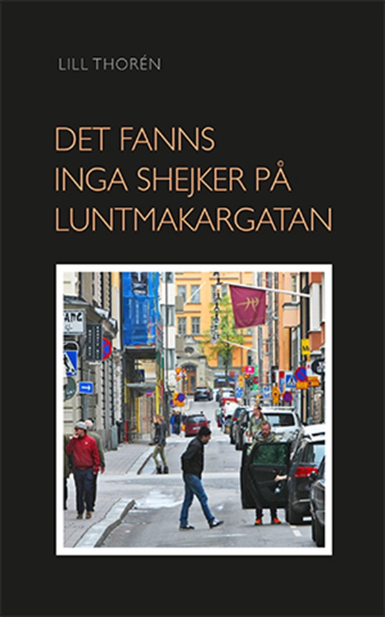 Det Fanns Inga Shejker På Luntmakargatan