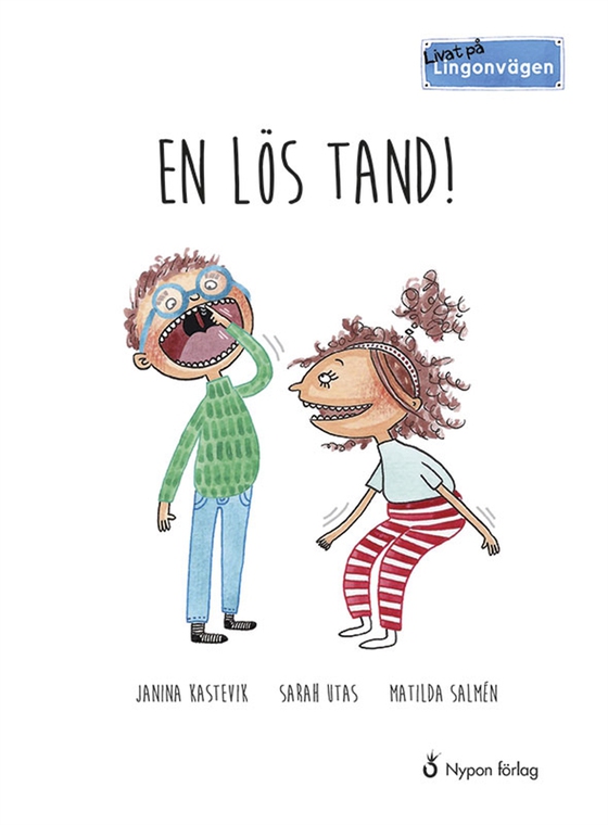 Livat på Lingonvägen. En lös tand!