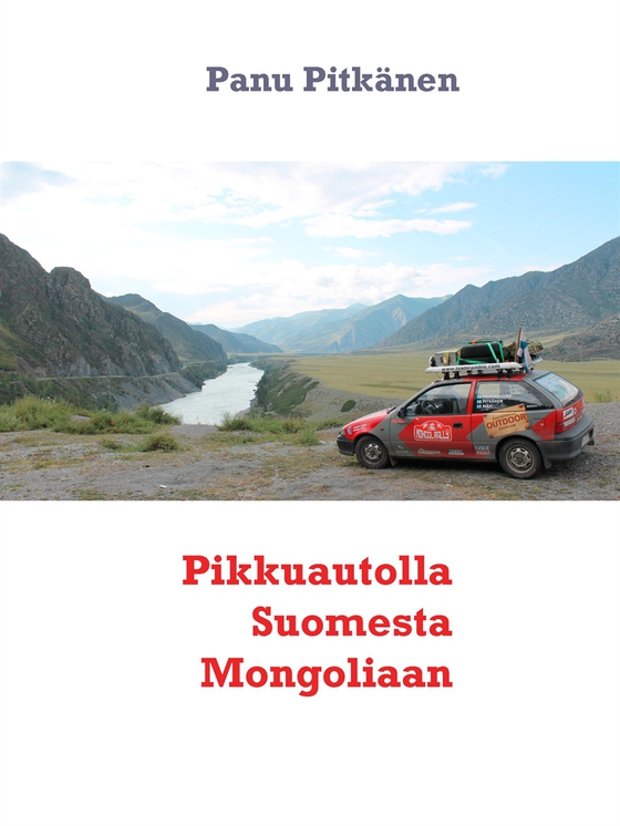 Pikkuautolla Suomesta Mongoliaan