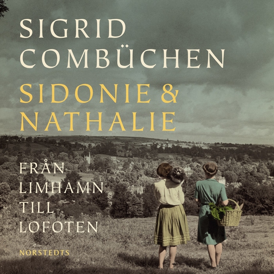 Sidonie & Nathalie : från Limhamn till Lofoten (ljudbok) av Sigrid Combüchen