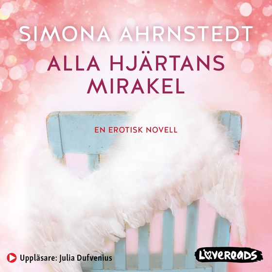 Alla hjärtans mirakel (ljudbok) av Simona Ahrnstedt