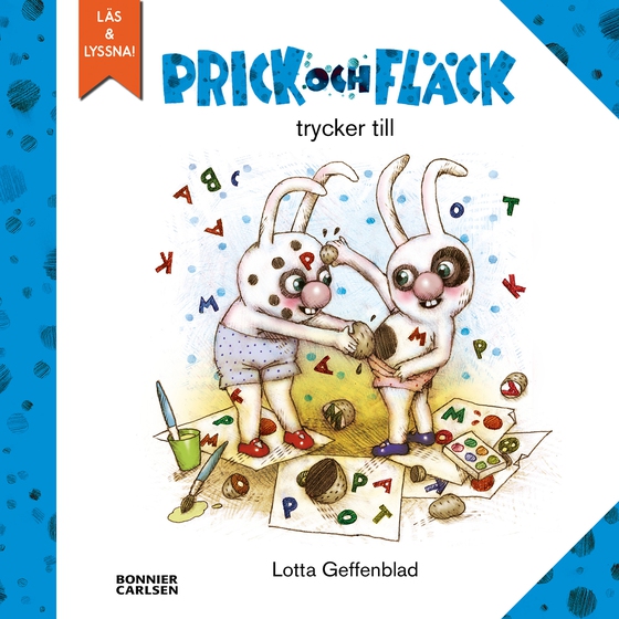 Prick och Fläck trycker till (e-bok) av Lotta Geffenblad