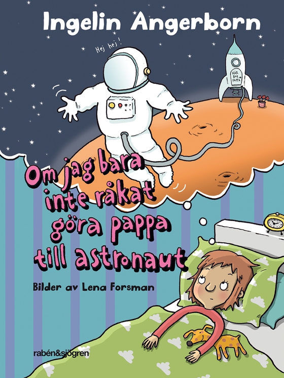Om jag bara inte råkat göra pappa till astronaut (e-bok) av Ingelin Angerborn