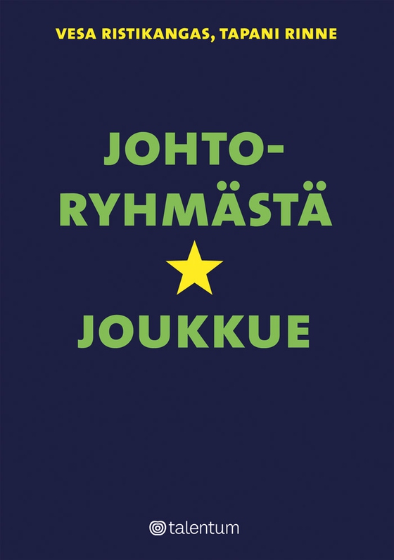 Johtoryhmästä tähtijoukkue (e-bok) av Vesa Ristikangas