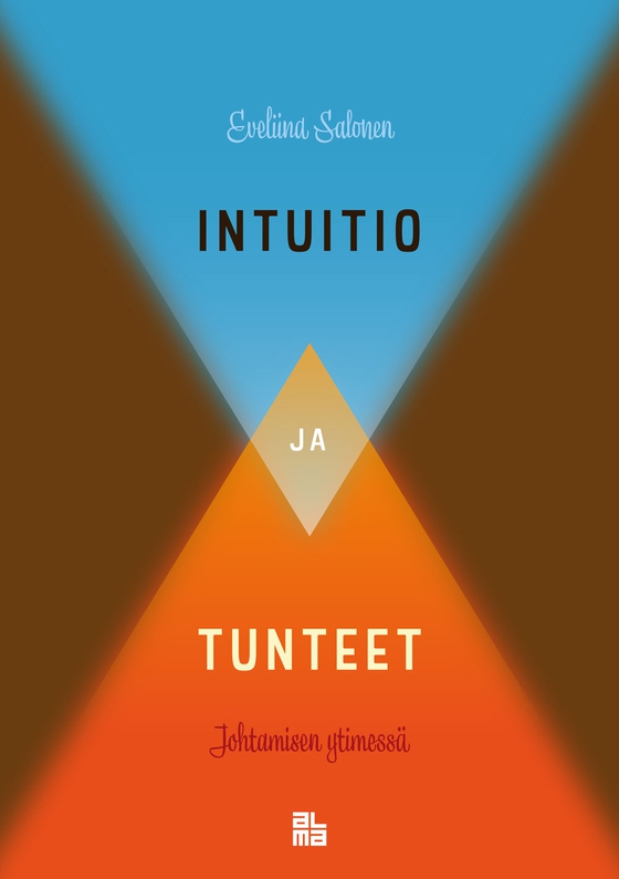 Intuitio ja tunteet johtamisen ytimessä