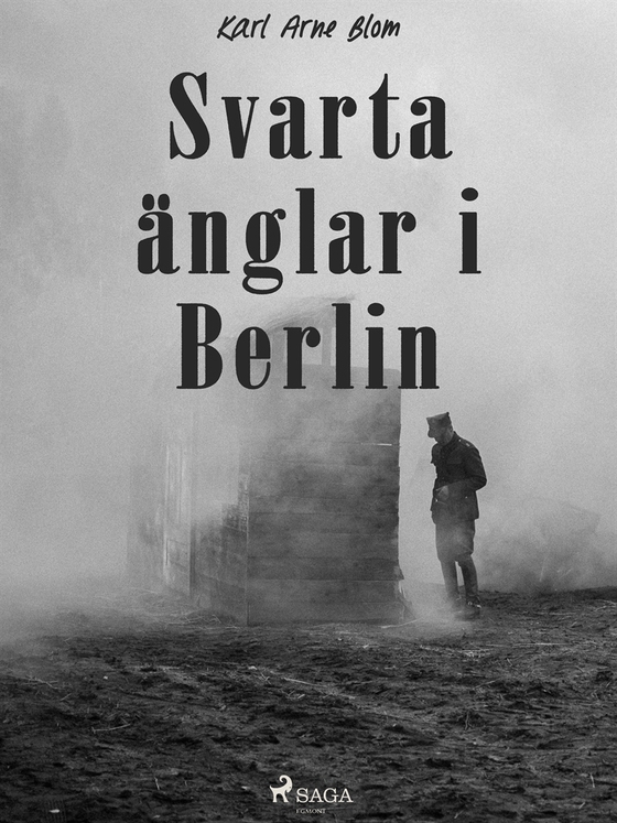 Svarta änglar i Berlin (e-bok) av Karl Arne Blom