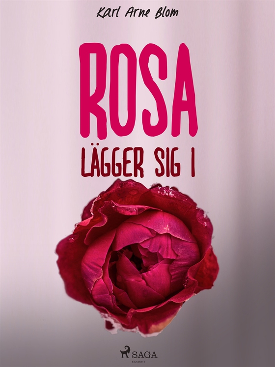 Rosa lägger sig i (e-bok) av Karl Arne Blom